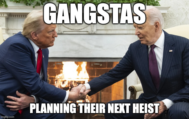 Leaders of a Gangster World | GANGSTAS; PLANNING THEIR NEXT HEIST | image tagged in funny,memes,gangsta,presidents | made w/ Imgflip meme maker