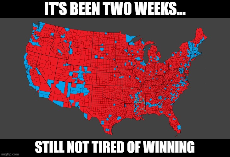 IT'S BEEN TWO WEEKS... STILL NOT TIRED OF WINNING | made w/ Imgflip meme maker