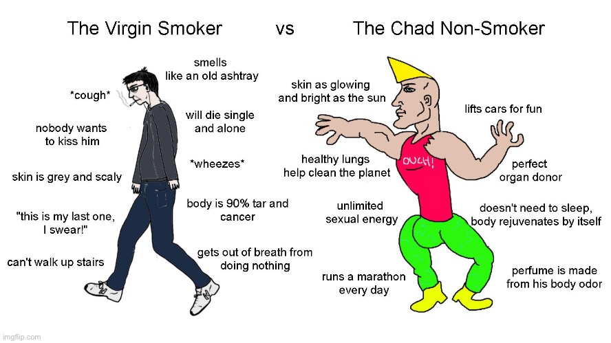 The Virgin smoker vs the chad non-smoker (repost from Reddit) | image tagged in virgin vs chad,repost | made w/ Imgflip meme maker