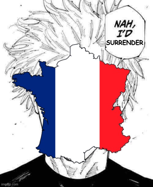 France in WW2 | SURRENDER | image tagged in nah id win,surrender,star wars,ww2,germany,france | made w/ Imgflip meme maker