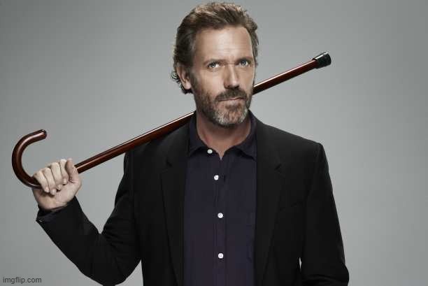 Dr House | image tagged in dr house | made w/ Imgflip meme maker