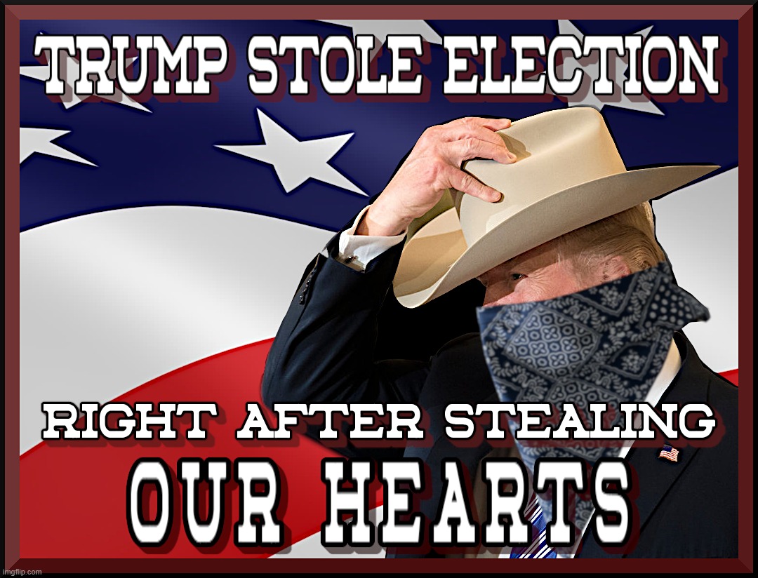 "TRUMP STOLE ELECTION !" | TRUMP STOLE ELECTION
RIGHT AFTER STEALING 
OUR HEARTS | image tagged in donald trump,stole,election,2024,hearts,minds | made w/ Imgflip meme maker