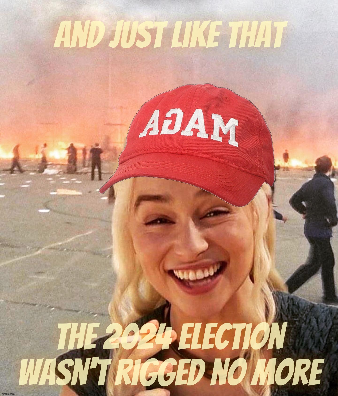 "tHuh eeLeCtion wiLL BeY stoLLen" - MAGAts | And just like that; The 2024 election wasn't rigged no more | image tagged in disaster smoker girl maga edition,stolen elections,remember those,pepperidge farm dismembers,get a hobby,get a brain | made w/ Imgflip meme maker