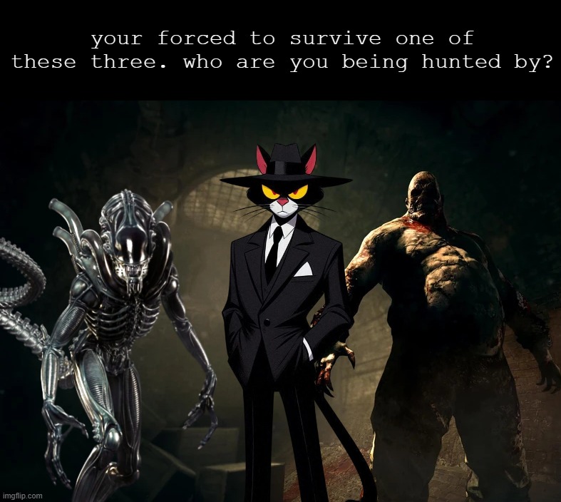 Would you try and survive Chris Walker,A Xenomorph(the one in Alien Isolation) or Rock Katson? | your forced to survive one of these three. who are you being hunted by? | image tagged in timezone,game,horror game,outlast,alien isolation,can you survive | made w/ Imgflip meme maker