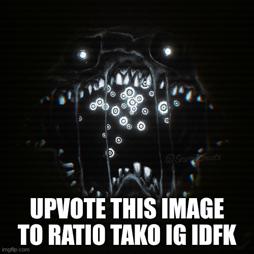 PANDEMONIUM | UPVOTE THIS IMAGE TO RATIO TAKO IG IDFK | image tagged in pandemonium | made w/ Imgflip meme maker