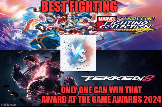 BEST FIGHTING; ONLY ONE CAN WIN THAT AWARD AT THE GAME AWARDS 2024 | image tagged in marvel,capcom,bandai,namco,tekken,fighting | made w/ Imgflip meme maker