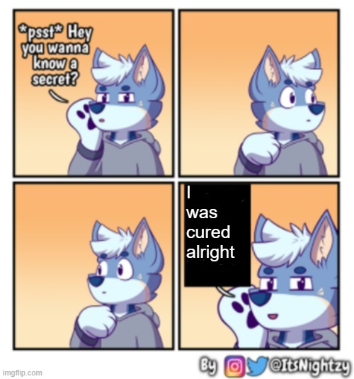 Freaky Ahh It'sNightzy Meme #3: Clockwork Orange Edition(art credit: It'sNightzy) | I
was
cured
alright | image tagged in it'snightzy secret template,it'snightzy,nightzy,furry,cartoon,comic | made w/ Imgflip meme maker