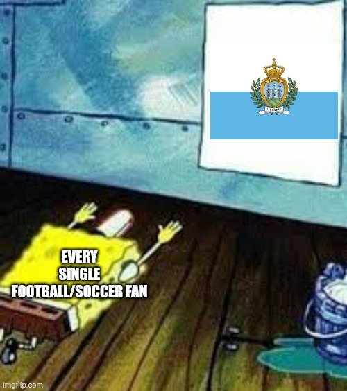 SAN MARINO, YOU'RE NOT THE WORST NATIONAL TEAM ANYMORE. WELCOME TO UNL LEAGUE C. BRAVO. BRAVISSIMO. | EVERY SINGLE FOOTBALL/SOCCER FAN | image tagged in spongebob worship,san marino,football,calcio,nations league,memes | made w/ Imgflip meme maker