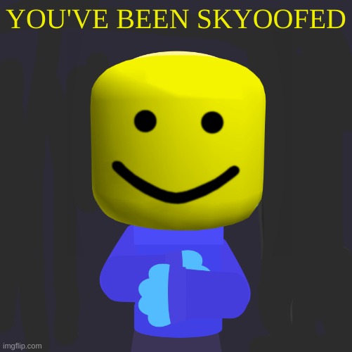 SkyOof is better than SkyOcean | YOU'VE BEEN SKYOOFED | image tagged in freaky sky | made w/ Imgflip meme maker