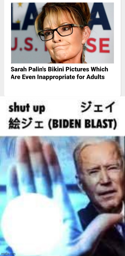 image tagged in shut up biden blast | made w/ Imgflip meme maker