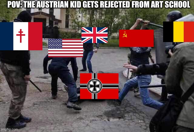 Please don’t take this as offensive okay? | POV: THE AUSTRIAN KID GETS REJECTED FROM ART SCHOOL | image tagged in beat up | made w/ Imgflip meme maker