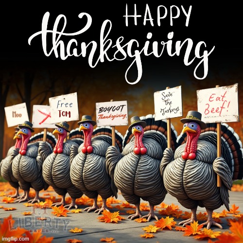 Thanksgiving | image tagged in turkeys,holiday,happy thanksgiving,thanksgiving dinner,2nd amendment | made w/ Imgflip meme maker