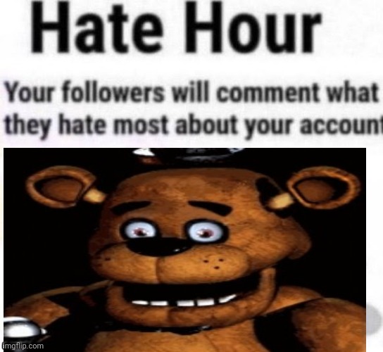 Hate hour | image tagged in hate hour | made w/ Imgflip meme maker