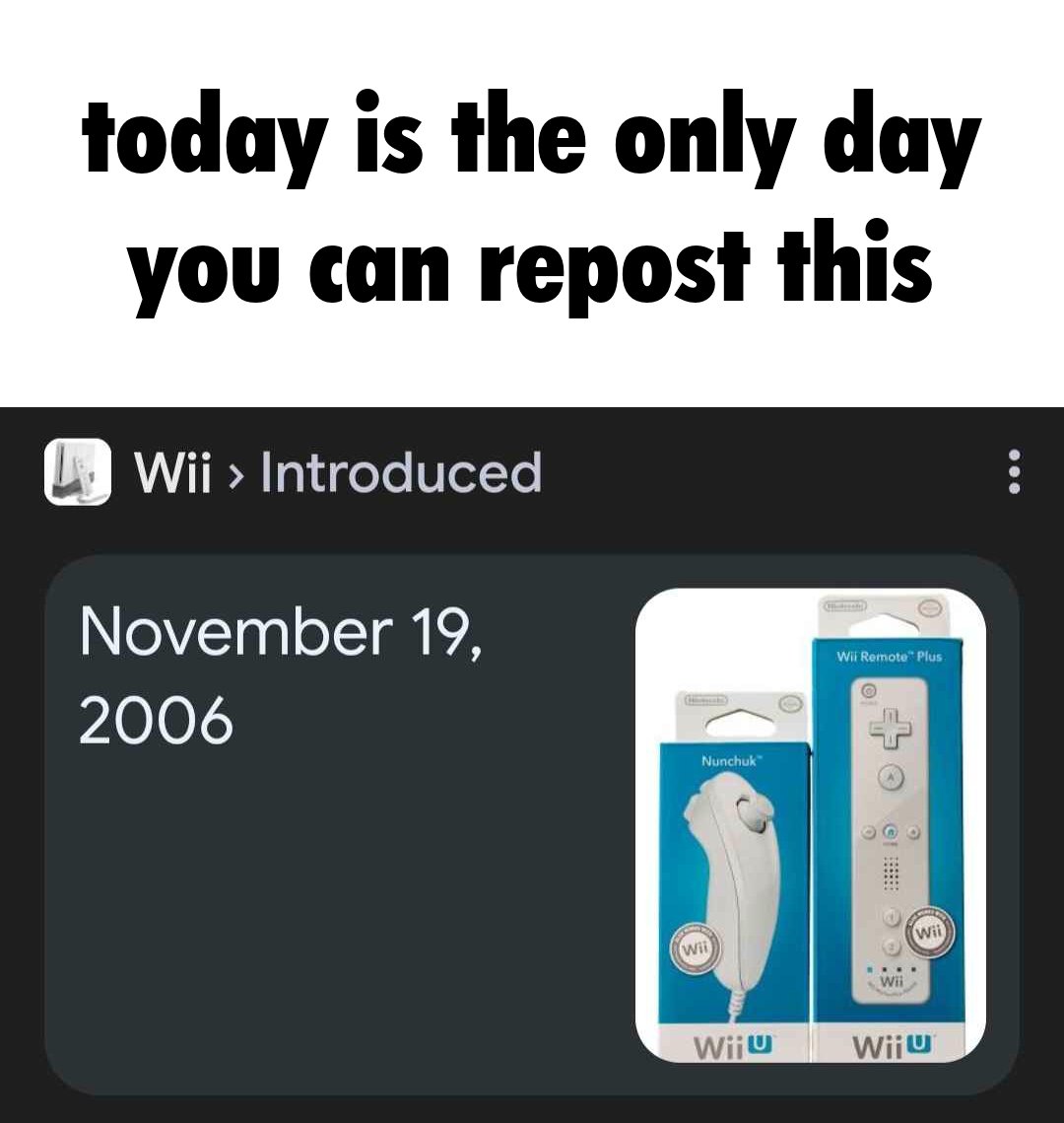 Today is the only day you can repost this Wii Blank Meme Template