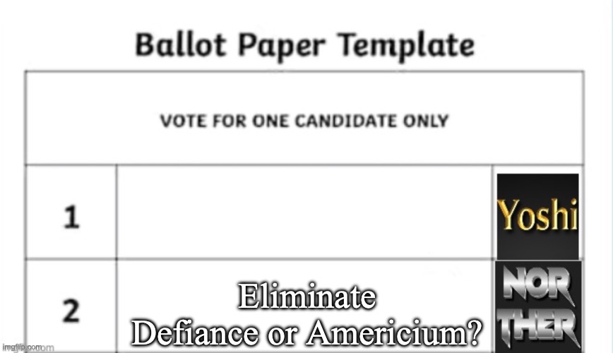Yoshi x Norther shared temp | Eliminate Defiance or Americium? | image tagged in yoshi x norther shared temp,voting game s3 | made w/ Imgflip meme maker
