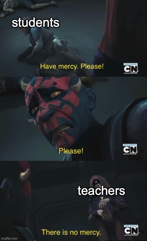 Palpatine tortures Maul | students; teachers | image tagged in palpatine tortures maul | made w/ Imgflip meme maker