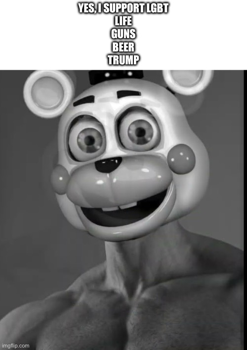 YES, I SUPPORT LGBT
LIFE
GUNS
BEER
TRUMP | made w/ Imgflip meme maker