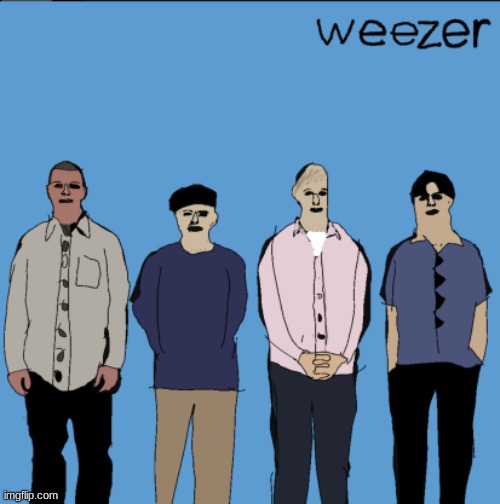 weezer fanart | image tagged in gifs,memes,funny,shitpost,art,weezer | made w/ Imgflip meme maker