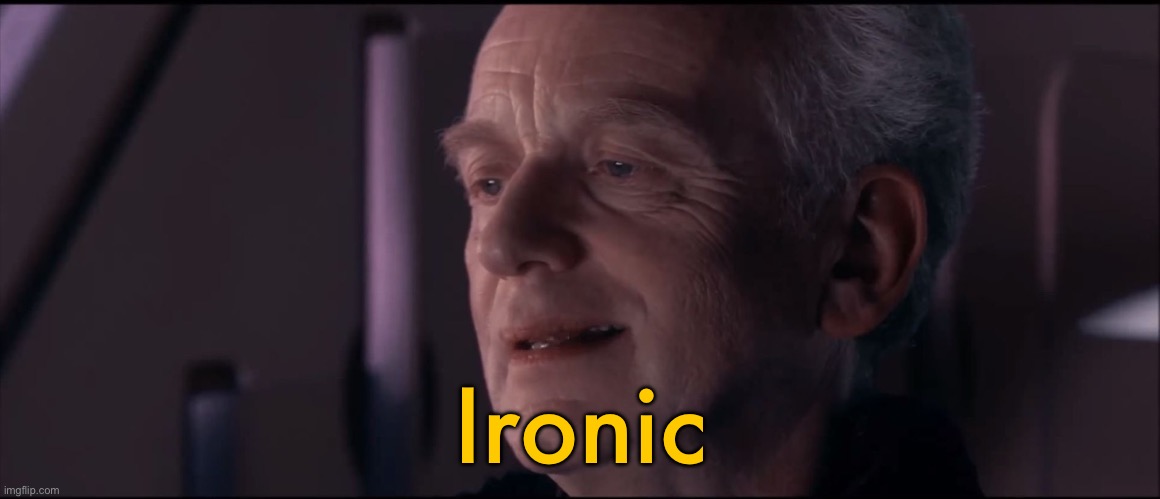 Palpatine Ironic  | Ironic | image tagged in palpatine ironic | made w/ Imgflip meme maker