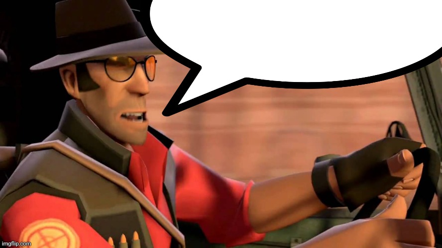 image tagged in tf2 sniper driving | made w/ Imgflip meme maker