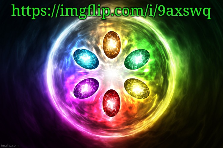 Infinity stones | https://imgflip.com/i/9axswq | image tagged in infinity stones | made w/ Imgflip meme maker