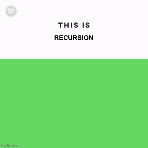 RECURSION | image tagged in spotify this is | made w/ Imgflip meme maker