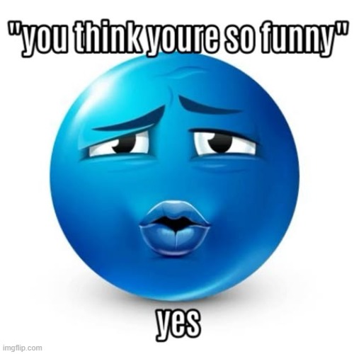 Yup. | made w/ Imgflip meme maker