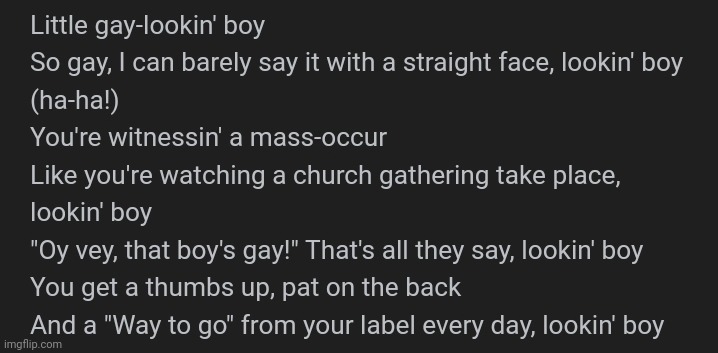 OH MY GOD GUYS ITS EMINEM TALKING ABOUT US | image tagged in memes,song lyrics,eminem,why are you gay,i dunno man seems kinda gay to me | made w/ Imgflip meme maker