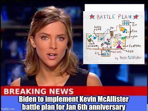 Tried and true | Biden to implement Kevin McAllister battle plan for Jan 6th anniversary | image tagged in breaking news,protection,capital,biden | made w/ Imgflip meme maker