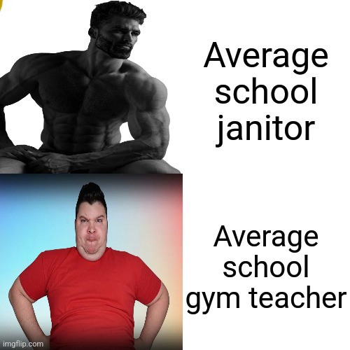 A meme | Average school janitor; Average school gym teacher | image tagged in memes,drake hotline bling | made w/ Imgflip meme maker