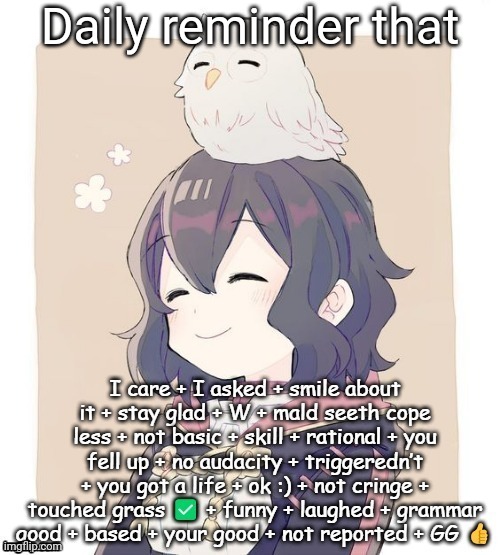 Daily reminder | Daily reminder that | image tagged in wholesome nobody asked | made w/ Imgflip meme maker