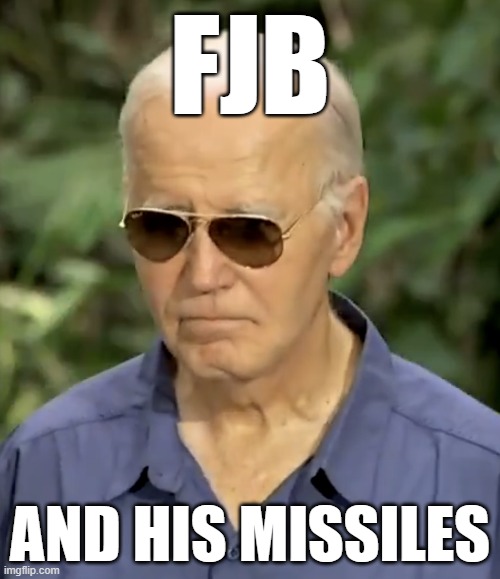 FJB; AND HIS MISSILES | made w/ Imgflip meme maker