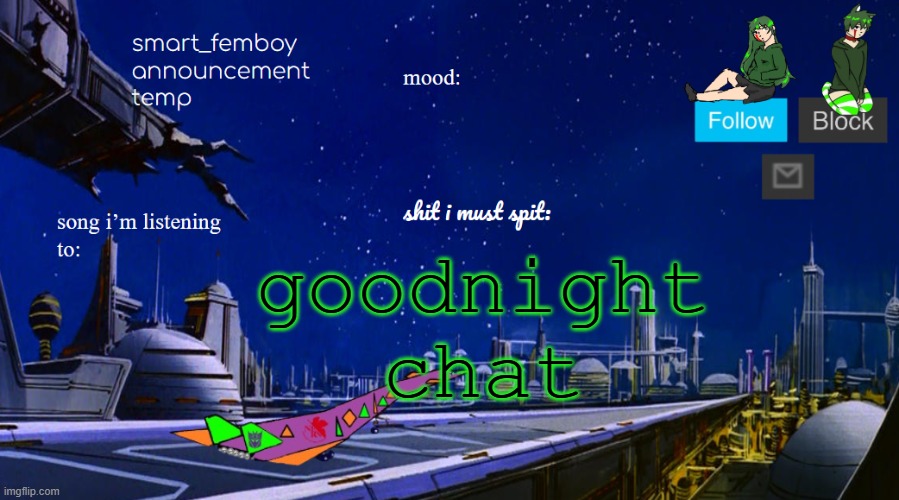 smart_femboy announcement temp v2 | goodnight chat | image tagged in smart_femboy announcement temp v2 | made w/ Imgflip meme maker