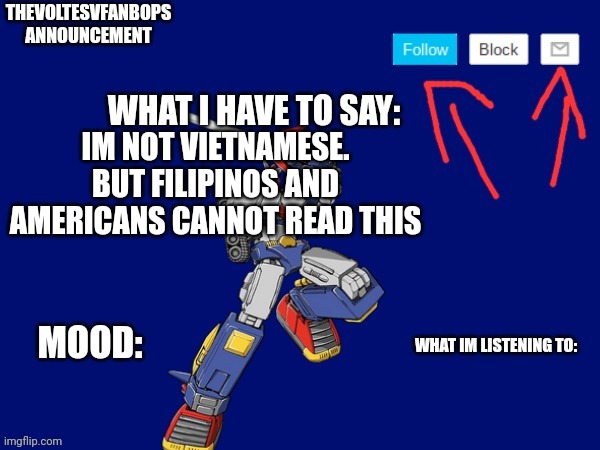 IM NOT VIETNAMESE. BUT FILIPINOS AND AMERICANS CANNOT READ THIS | image tagged in thevoltesvfanbops announcement | made w/ Imgflip meme maker