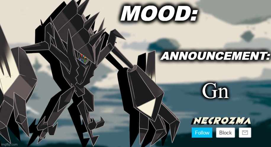Necrozma announcement template V1 | Gn | image tagged in necrozma announcement template v1 | made w/ Imgflip meme maker