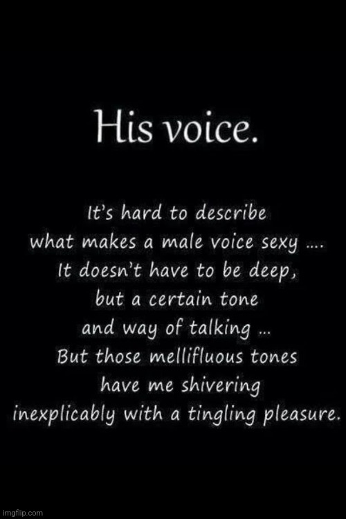 His Voice | image tagged in his voice,sexy,british,snow,billy | made w/ Imgflip meme maker