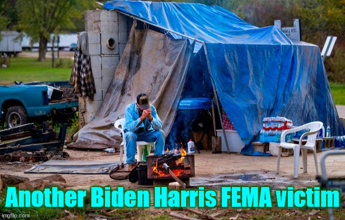 Another Biden Harris FEMA victim | Another Biden Harris FEMA victim | image tagged in fema,land grab,taking advantage of disaster victims | made w/ Imgflip meme maker