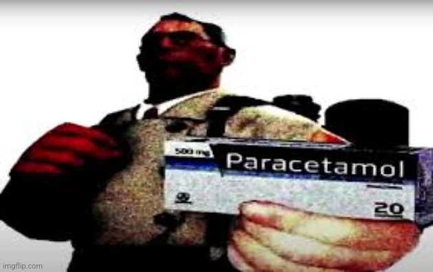 Paracetamol | image tagged in medic,memes | made w/ Imgflip meme maker