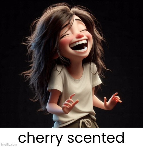 cherry scented | made w/ Imgflip meme maker