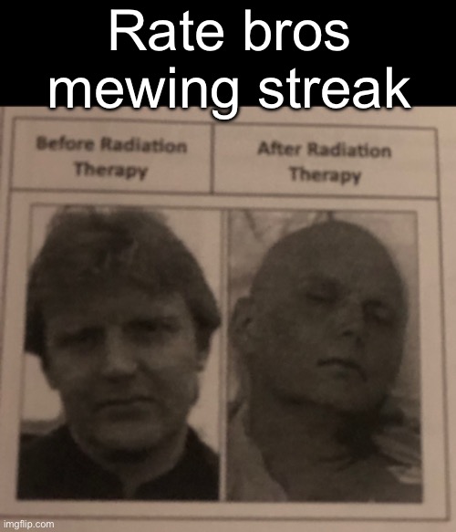 I found this shit on my desk in school | Rate bros mewing streak | made w/ Imgflip meme maker