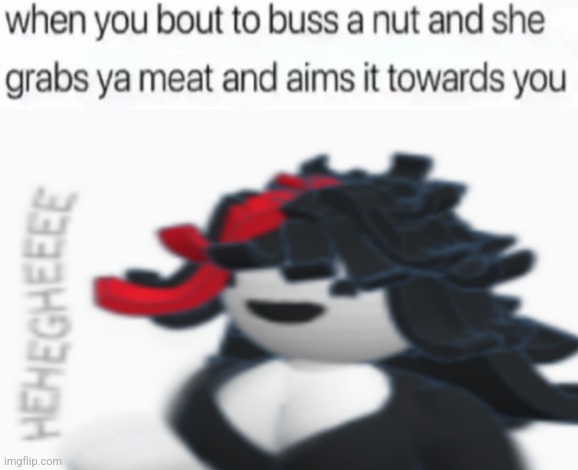buss a nut blank | image tagged in buss a nut blank | made w/ Imgflip meme maker