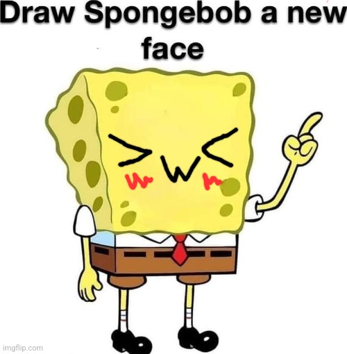 draw spongebob a new face | image tagged in draw spongebob a new face | made w/ Imgflip meme maker