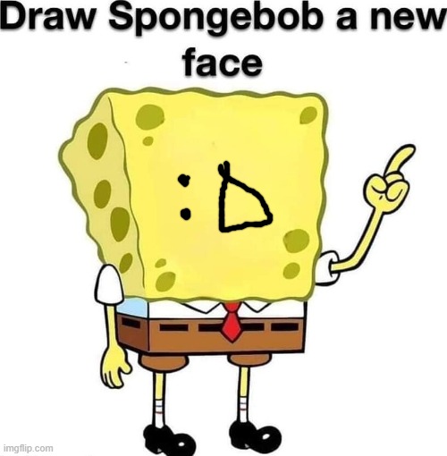 ts art laced | image tagged in draw spongebob a new face | made w/ Imgflip meme maker