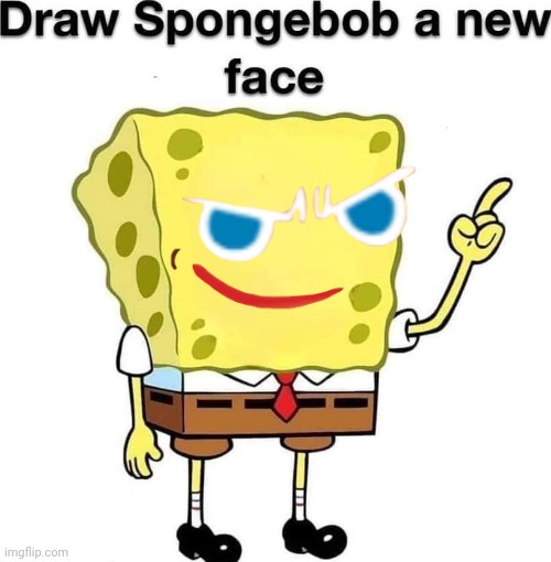 draw spongebob a new face | image tagged in draw spongebob a new face | made w/ Imgflip meme maker