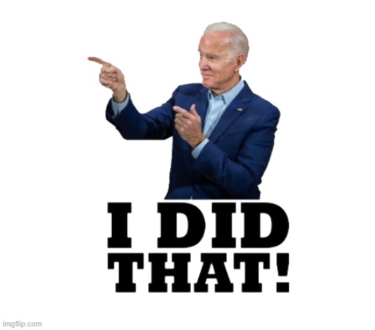 image tagged in i did that biden | made w/ Imgflip meme maker