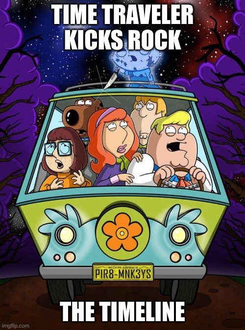 Family guy Stevie villian Scooby gang | TIME TRAVELER KICKS ROCK; THE TIMELINE | image tagged in family guy stevie villian scooby gang | made w/ Imgflip meme maker