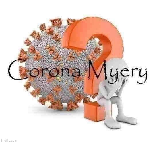 Corona Myery | image tagged in corona myery | made w/ Imgflip meme maker