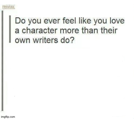 Love Them More Than The Writers Blank Meme Template