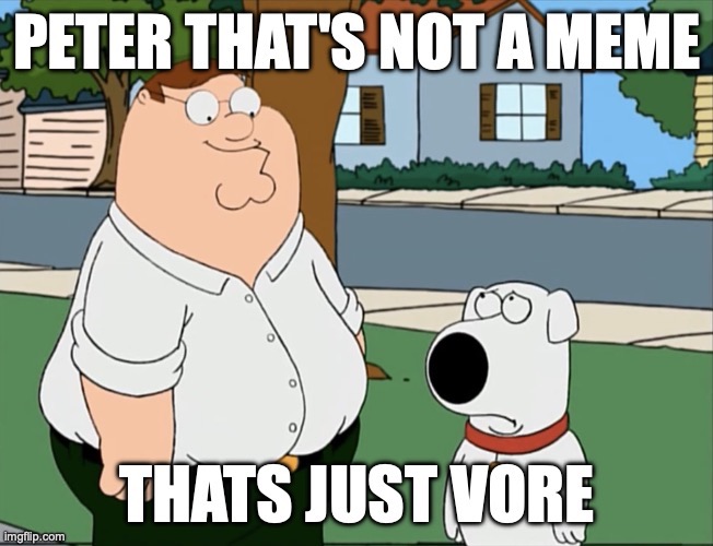 Enderparrot be like | image tagged in peter that's not a meme that's just vore | made w/ Imgflip meme maker