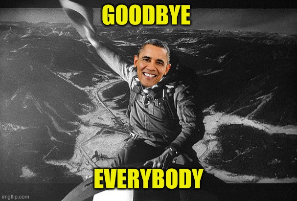 Dr Strangelove | GOODBYE EVERYBODY | image tagged in dr strangelove | made w/ Imgflip meme maker